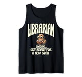 Librarian Loading Get Ready For A New Star Library Book Tank Top