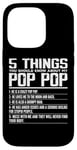 iPhone 14 Pro 5 Things You Should Know About Pop Pop Funny Grandpa Pop Pop Case