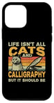 iPhone 12 mini Retro Life Isn't All Cats And Calligraphy and Hand Lettering Case