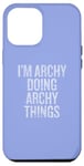 Coque pour iPhone 12 Pro Max Je suis Archy qui fait Archy Things Funny Vintage