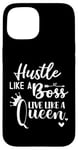 iPhone 15 I am the Boss Queen Mom Hustle Like a Boss Live Like a Queen Case