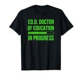 Ed.D. Graduation Loading green bar Funny Ed.D. Doctorate T-Shirt