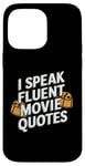 Coque pour iPhone 14 Pro Max Citations drôles pour cinéphiles de I Speak Fluent Movie Citations