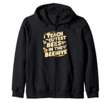 I Teach The Cutest Bees In The Beehive Bee-Themed Classroom Zip Hoodie