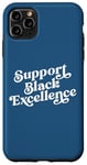 Coque pour iPhone 11 Pro Max Soutenez l'excellence du noir