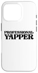 Coque pour iPhone 16 Pro Professional Yapper