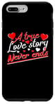 iPhone 7 Plus/8 Plus Valentine A True Love Story Never Ends Funny Valentine's Day Case