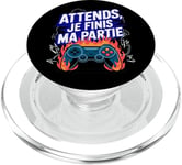 Attends Je Finis Ma Partie Humour Gamer Jeux Vidéo PopSockets PopGrip pour MagSafe