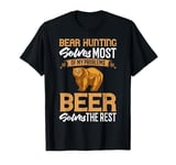 Bear Hunting Funny Wildlife Animals Hunt T-Shirt