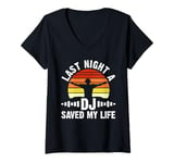 Womens Vintage Last Night A DJ Saved My Life Music Love V-Neck T-Shirt