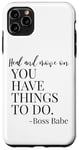 Coque pour iPhone 11 Pro Max Heal and Move On You Have Things to Do Quote Girl Boss Babe