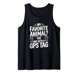 My Favorite Animal Is The One With A GPS Tag, Animal Tracker Tank Top