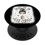 Bring Me An Iced Coffee Messy Bun Cold Brew Coffee Quote PopSockets Adhesive PopGrip