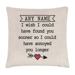 Personalised I Wish I Could Have Found You Sooner Cushion Cover Pillow Valentine