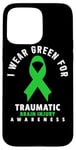 Coque pour iPhone 15 Pro Max I Wear Green For Traumatic Brain Sensibility