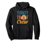 Turkey Trot Crew Running Thanksgiving Pullover Hoodie