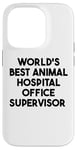 Coque pour iPhone 14 Pro Meilleur superviseur de bureau d'hôpital pour animaux au monde