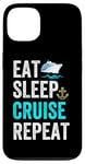 Coque pour iPhone 13 Eat Sleep Cruise Repeat Funny Cruise Lovers Present Cruisers