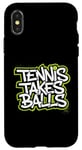 Coque pour iPhone X/XS Tennis Takes Balls Citation amusante pour les amateurs et les joueurs de tennis