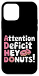 Coque pour iPhone 12 mini Attention Deficit Hey Donuts Jeux de mots sur le TDAH ---