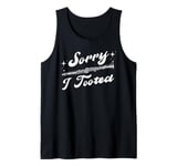 Sorry I Tooted Clarinet Player Music Playing Lover Musician Tank Top