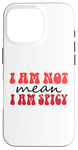 Coque pour iPhone 16 Pro Funny Sarcastic Women Not Mean I'm Spicy