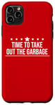 iPhone 11 Pro Max Time to Take Out the Garbage Man 2025 Take Out the Garbage Case