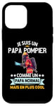 Coque pour iPhone 12 mini Je Suis Un Papa Pompier Drôle Cadeau Homme pompier