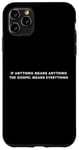 iPhone 11 Pro Max If Anything Means Anything The Gospel Means Everything Case