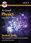 A-Level Physics for OCR A: Year 1 & 2 Student Book with Online Edition: course companion for the 2025 and 2026 exams (CGP OCR A A-Level Physics)