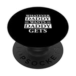 Kink of the Jungle Whatever Daddy Wants BDSM Kink Novelty PopSockets Adhesive PopGrip