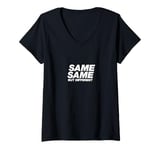 Womens SAME SAME BUT DIFFERENT | A cool design that says SAME SAME V-Neck T-Shirt