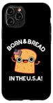 Coque pour iPhone 11 Pro Jeu de mots « Born And Bread in the USA »