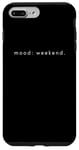 Coque pour iPhone 7 Plus/8 Plus Mood Weekend - Amoureux de week-end minimaliste drôle