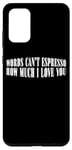 Coque pour Galaxy S20+ Words Can't Espresso How Much I Love You Caféine ---