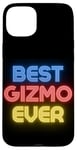 iPhone 15 Plus Best Gizmo Ever - Funny Gizmo Name Gizmo Case