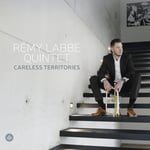 Remy Labbe, Richard Rogers  Careless Territories  CD