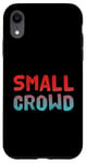 Coque pour iPhone XR People Funny Word Citations Two Words Of The Small Crowd