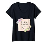 Womens It is Ok to Be Sad and Not Know Why V-Neck T-Shirt