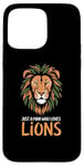 Coque pour iPhone 15 Pro Max Visage de lion drôle Meme Lions Citations Just A Man Who Loves Lions