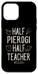 Coque pour iPhone 12 mini Half Pierogi Half Teacher Funny Professeur Humour Enseignement