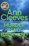 Murder in My Backyard: A Classic Murder Mystery Novel from the Author of the Bestselling Vera, Shetland and Venn Series (Inspector Ramsay Book 2) (English Edition)