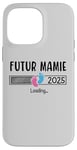 Coque pour iPhone 14 Pro Max Annonce Grossesse Mamie 2025 Cadeau Futur Mamie 2025 Annonce