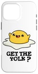 Coque pour iPhone 16 Pro Max Get The Yolk Jeu de mots amusant