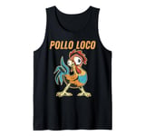 Pollo Loco Funny Crazy Chicken Lovers Tank Top