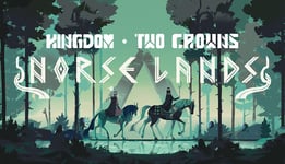 Kingdom Two Crowns: Norse Lands - PC Windows,Mac OSX,Linux