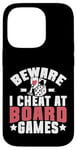 Coque pour iPhone 14 Pro Beware i cheat on Board Games Night