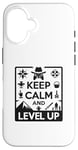 Coque pour iPhone 16 Keep Calm and Level Up Gamer pour les joueurs amusants