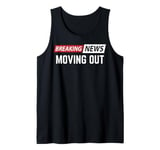 Breaking News Moving Out Tank Top