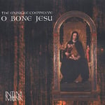 The Musicke Companye, Alessandro Grandi, Domenico Gabrielli, Francesco Cavalli, Girolamo Frescobaldi, Giuseppe Maria Jacchini, Marco Da Gagliano, Michelangelo Rossi  O Bone Jesu  CD